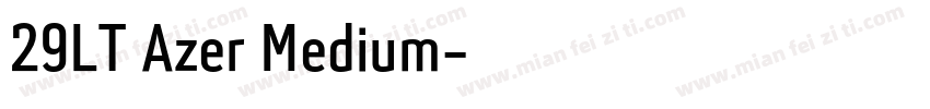 29LT Azer Medium字体转换